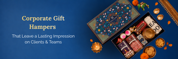 Corporate Gift Hampers That Leave a Lasting Impression on Clients & Teams