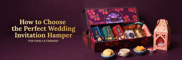 How to Choose the Perfect Wedding Invitation Hamper for Family & Friends?