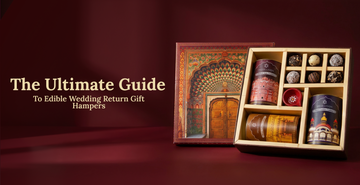The Ultimate Guide to Edible Wedding Return Gift Hampers